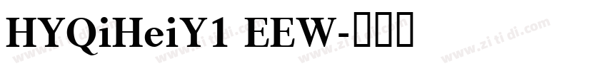 HYQiHeiY1 EEW字体转换